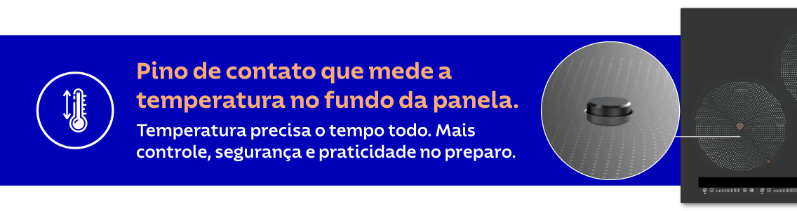 Pino de contato que mede a temperatura do fundo da panela